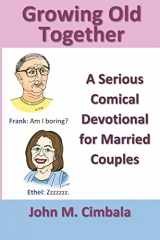 9781982908416-1982908416-Growing Old Together: A Serious Comical Devotional for Married Couples