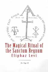 9781475035223-1475035225-The Magical Ritual of the Sanctum Regnum