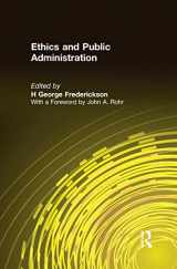 9781563240966-1563240963-Ethics and Public Administration (Bureaucracies, Public Administration, and Public Policy)