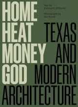 9781477328927-1477328920-Home, Heat, Money, God: Texas and Modern Architecture (Roger Fullington in Architecture)