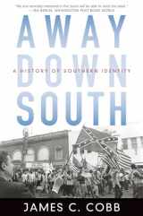 9780195315813-0195315812-Away Down South: A History of Southern Identity