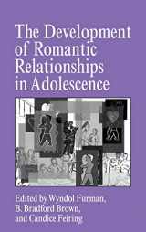 9780521591560-0521591562-The Development of Romantic Relationships in Adolescence (Cambridge Studies in Social and Emotional Development)