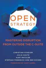 9780262546225-0262546221-Open Strategy: Mastering Disruption from Outside the C-Suite (Management on the Cutting Edge)