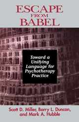 9780393702194-0393702197-Escape from Babel: Toward a Unifying Language for Psychotherapy Practice (Norton Professional Books (Paperback))