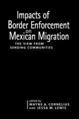 9780970283863-0970283865-Impacts of Border Enforcement on Mexican Migration: The View from Sending Communities (Ccis Anthologies)