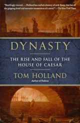 9780345806727-0345806727-Dynasty: The Rise and Fall of the House of Caesar