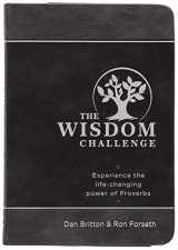 9781424560837-1424560837-The Wisdom Challenge: Pursue. Partner. Pass It On. – Experience the Life-Changing Power of Proverbs