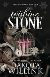 9781954817180-1954817185-Wishing Stone (The Stone Series)