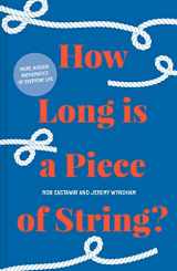 9781911622260-1911622269-How Long is a Piece of String?: More hidden mathematics of everyday life