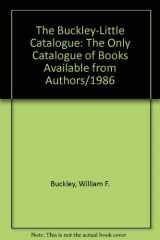 9780916667030-0916667030-The Buckley-Little Catalogue: The Only Catalogue of Books Available from Authors/1986
