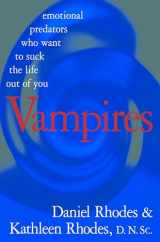 9781573921916-1573921912-Vampires: Emotional Predators Who Want to Suck the Life Out of You