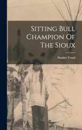 9781016859370-1016859376-Sitting Bull Champion Of The Sioux