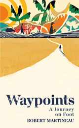 9781787331372-1787331377-Waypoints: A Journey on Foot