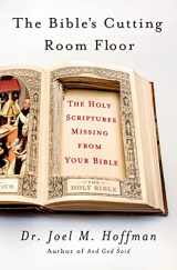 9781250047960-125004796X-The Bible's Cutting Room Floor: The Holy Scriptures Missing from Your Bible
