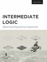 9781591281689-1591281687-Intermediate Logic: Teacher Edition (Canon Logic)