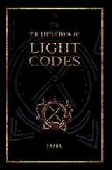 9781777094348-1777094348-The Little Book of Light Codes: Healing Symbols for Life Transformation