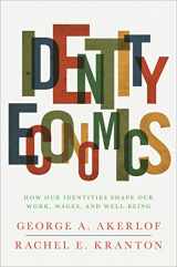 9780691152554-0691152551-Identity Economics: How Our Identities Shape Our Work, Wages, and Well-Being