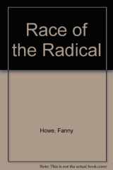 9780670805570-0670805572-Race of the Radical