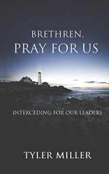 9781095680667-1095680668-Brethren, Pray for Us: Interceding for Our Leaders