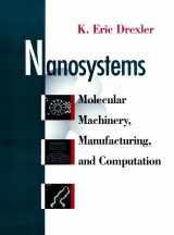 9780471575474-047157547X-Nanosystems: Molecular Machinery, Manufacturing, and Computation
