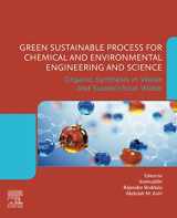 9780128195420-0128195428-Green Sustainable Process for Chemical and Environmental Engineering and Science: Organic Synthesis in Water and Supercritical Water