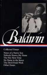 9781883011529-1883011523-James Baldwin : Collected Essays : Notes of a Native Son / Nobody Knows My Name / The Fire Next Time / No Name in the Street / The Devil Finds Work / Other Essays (Library of America)