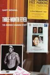 9781584351986-1584351985-Three Month Fever: The Andrew Cunanan Story (Semiotext(e) / Native Agents)