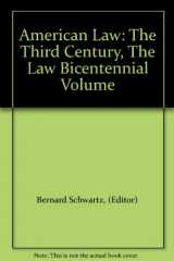 9780837702049-0837702046-American Law: The Third Century : The Law Bicentennial Volume