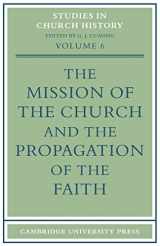 9780521101790-0521101794-The Mission of the Church and the Propagation of the Faith: Papers read at the Seventh Summer Meeting and the Eighth Winter Meeting of the ... (Studies in Church History, Series Number 6)