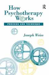 9780898625486-0898625483-How Psychotherapy Works: Process and Technique