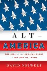 9781786634238-1786634236-Alt-America: The Rise of the Radical Right in the Age of Trump