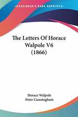 9780548791417-0548791414-The Letters Of Horace Walpole V6 (1866)
