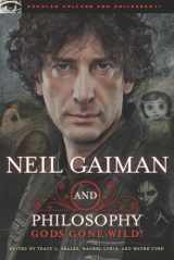 9780812697650-0812697650-Neil Gaiman and Philosophy: Gods Gone Wild! (Popular Culture and Philosophy)