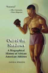 9781557288769-1557288763-Out of the Shadows: A Biographical History of African American Athletes