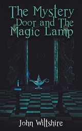 9781398415485-1398415480-The Mystery Door and The Magic Lamp