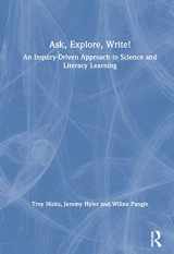 9780367225124-0367225123-Ask, Explore, Write!: An Inquiry-Driven Approach to Science and Literacy Learning
