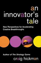 9780471443889-0471443883-An Innovator's Tale: New Perspectives for Accelerating Creative Breakthroughs