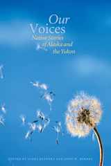 9780803289840-0803289847-Our Voices: Native Stories of Alaska and the Yukon