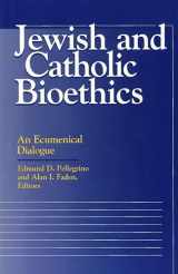 9780878407460-0878407464-Jewish and Catholic Bioethics: An Ecumenical Dialogue (Moral Traditions)