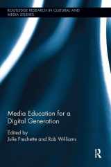 9780815386414-0815386419-Media Education for a Digital Generation (Routledge Research in Cultural and Media Studies)