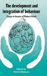 9780521403566-0521403561-The Development and Integration of Behaviour: Essays in Honour of Robert Hinde
