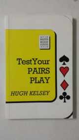 9780575036734-0575036737-Test Your Pairs Play (Master Bridge Series)