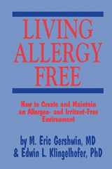 9780896032255-0896032256-Living Allergy Free: How to Create and Maintain an Allergen- and Irritant-Free Environment