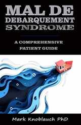 9781733321013-1733321012-Mal de Debarquement Syndrome: A Comprehensive Patient Guide