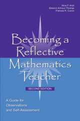 9780805861945-0805861947-Becoming a Reflective Mathematics Teacher: A Guide for Observations and Self-Assessment (Studies in Mathematical Thinking and Learning Series)