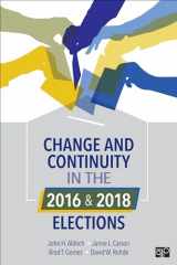 9781544356778-1544356773-Change and Continuity in the 2016 and 2018 Elections