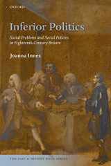 9780198201526-0198201524-Inferior Politics: Social Problems and Social Policies in Eighteenth-Century Britain (The Past and Present Book Series)