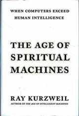 9780670882175-0670882178-The Age of Spiritual Machines: When Computers Exceed Human Intelligence
