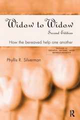 9781138415300-1138415308-Widow to Widow: How the Bereaved Help One Another (Series in Death, Dying, and Bereavement)