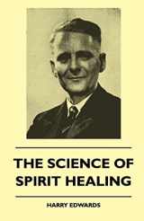 9781445511931-1445511932-The Science Of Spirit Healing